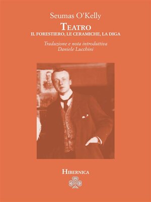 cover image of Teatro. Il forestiero, Le ceramiche, La diga